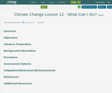 Climate Change Lesson 12 : What Can I Do? Climate Change Lesson 12 : What Can I Do?